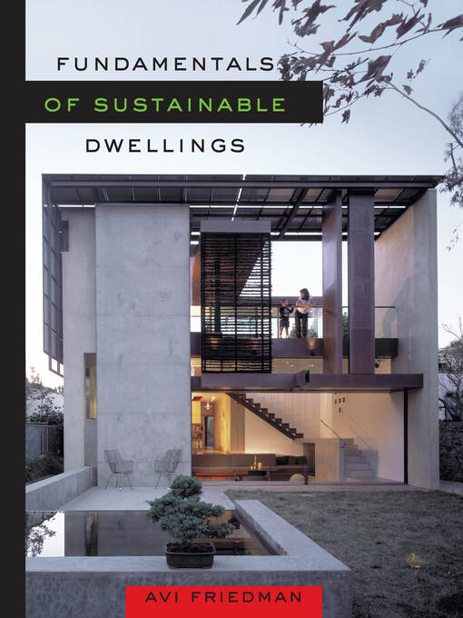 Title details for Fundamentals of Sustainable Dwellings by Avi Friedman - Available